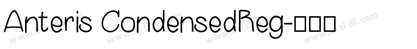 Anteris CondensedReg字体转换
